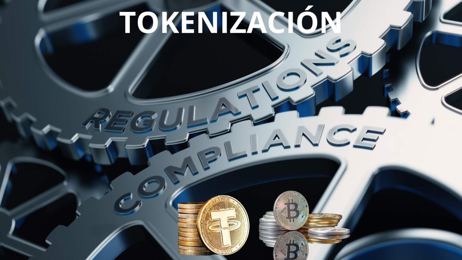 Tokenización y Regulación para su implementación A análisis World